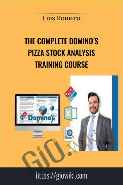 The Complete Domino’s Pizza Stock Analysis Training Course - Luis Romero