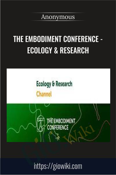 The Embodiment Conference - Ecology & research