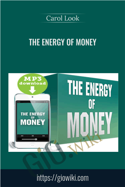 The Energy Of Money - Carol Look EFT