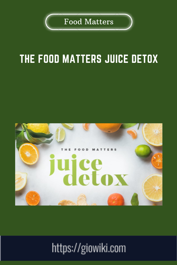 The Food Matters Juice Detox - Food Matters