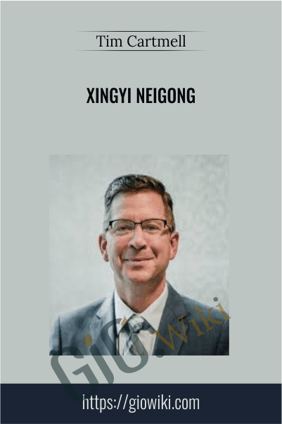 XingYi NeiGong – Tim Cartmell