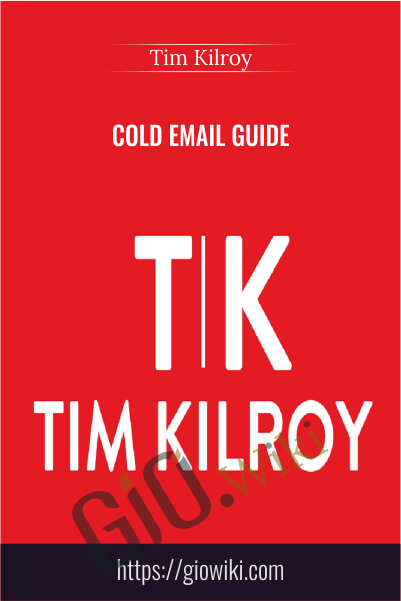 Cold Email Guide – Tim Kilroy