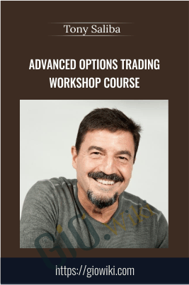 Advanced Options Trading Workshop Course - Tony Saliba