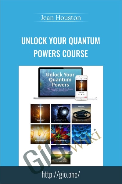 Unlock Your Quantum Powers Course - Jean Houston