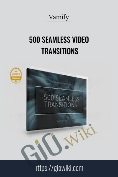 500 Seamless Video Transitions - Vamify