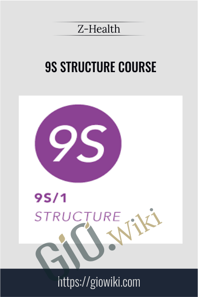 9S Structure Course – Z-Health