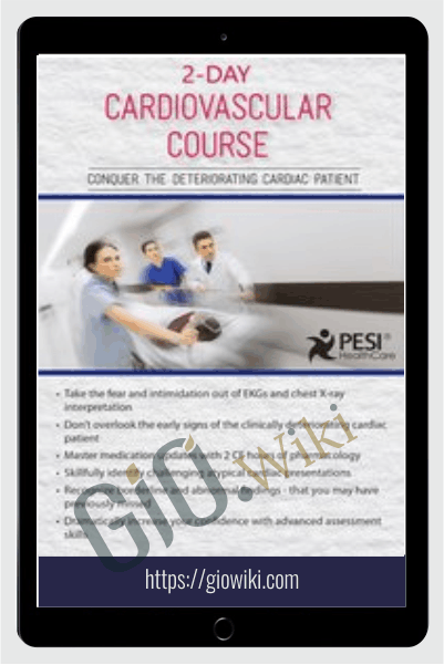 2-Day: Cardiovascular Course: Conquer the Deteriorating Cardiac Patient - Cheryl Herrmann