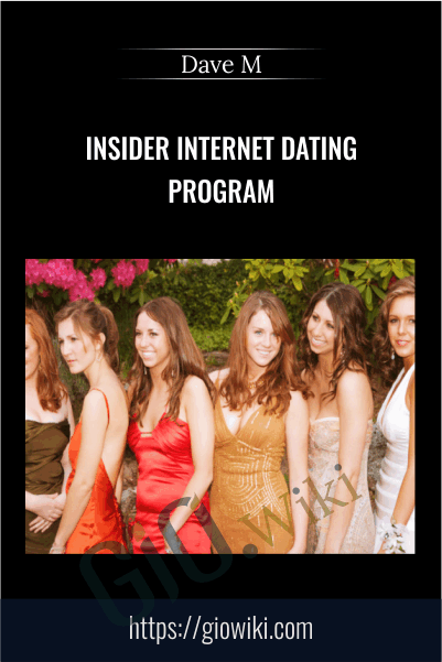 Insider Internet Dating Program - Dave M
