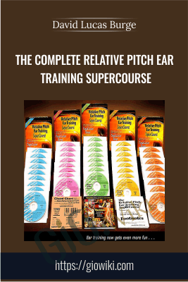 The Complete Relative Pitch Ear Training SuperCourse - David Lucas Burge