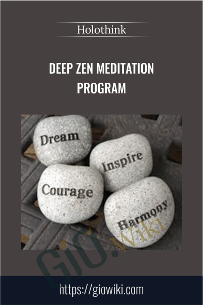 Deep Zen Meditation Program - Holothink