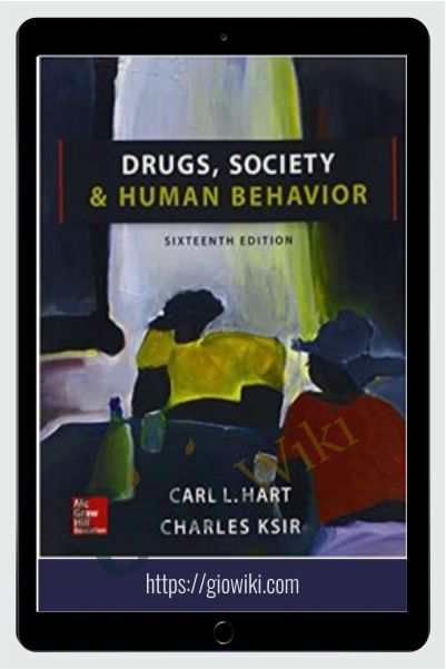 Drugs, Society & Human Behavior (16th Edition) + Video Course