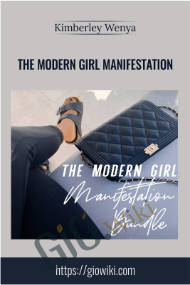 The Modern Girl Manifestation – Kimberley Wenya