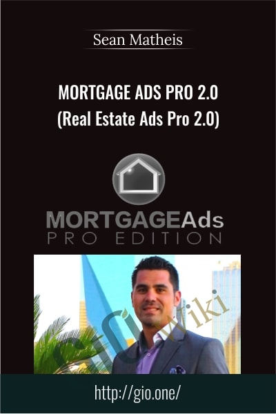 Mortgage Ads Pro 2.0 (Real Estate Ads Pro 2.0) - Sean Matheis