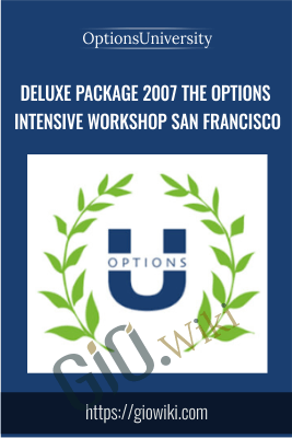 Deluxe Package 2007 The Options Intensive Workshop San Francisco - Options University