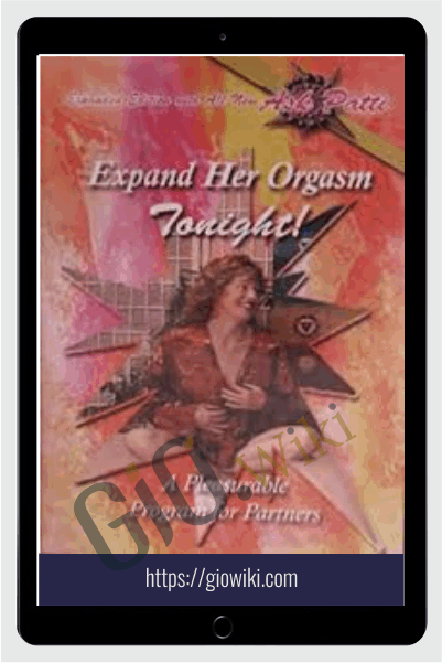 Expand Her Orgasm Tonight - Expanded Edition - Patricia Taylor