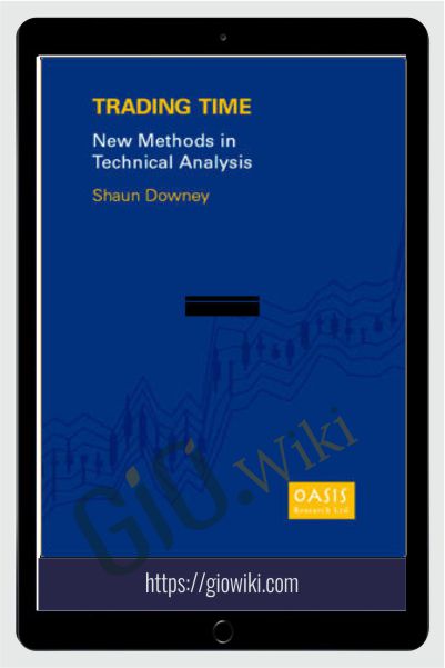 Trading Time. New Methods In Technical Analysis – Shaun Downey