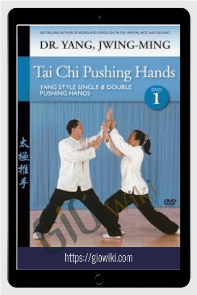 Tai Chi Pushing Hands Courses 1 - 4 - Yang Jwing Ming
