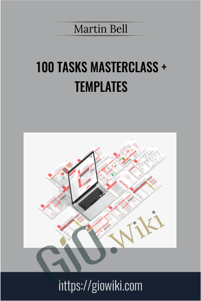 100 Tasks Masterclass + Templates - Martin Bell