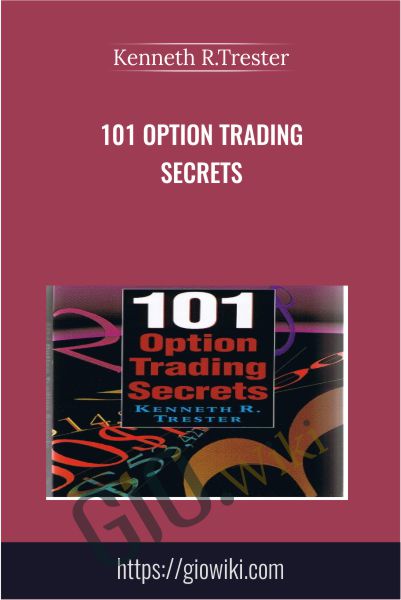 101 Option Trading Secrets - Kenneth R.Trester