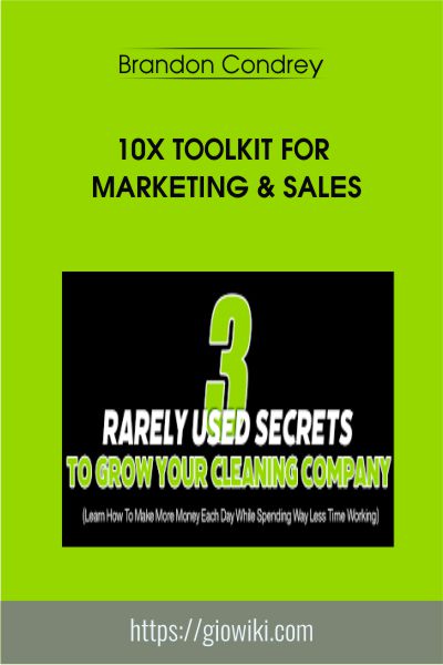 10X Toolkit for Marketing & Sales - Brandon Condrey & Brandon Schoen