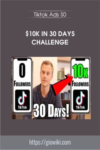 $10k in 30 Days Challenge - Tiktok Ads $0