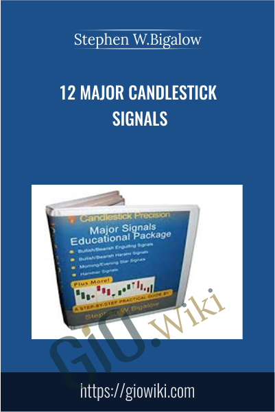 12 Major Candlestick Signals - Stephen W.Bigalow