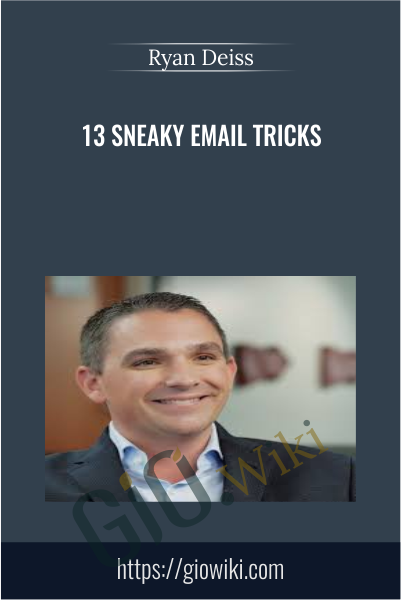 13 Sneaky Email Tricks - Ryan Deiss