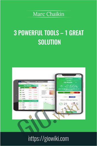 3 Powerful Tools – 1 Great Solution - Marc Chaikin