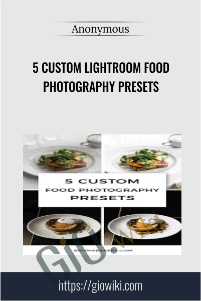 5 Custom Lightroom Food  Photography Presets