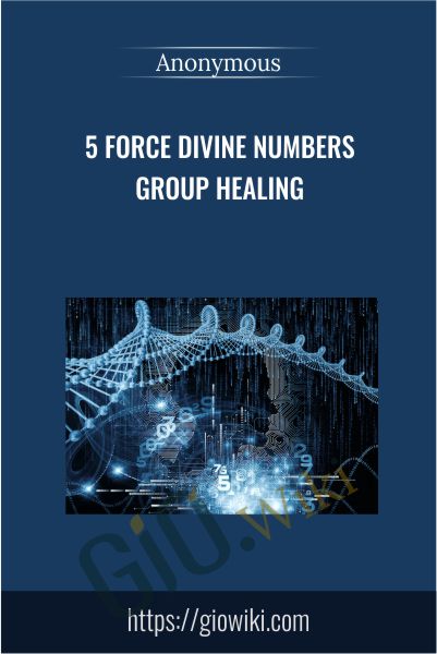 5 Force Divine Numbers Group Healing