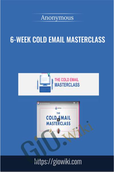 6-Week Cold Email Masterclass