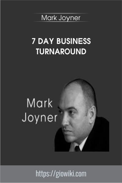 7 Day Business Turnaround - Mark Joyner