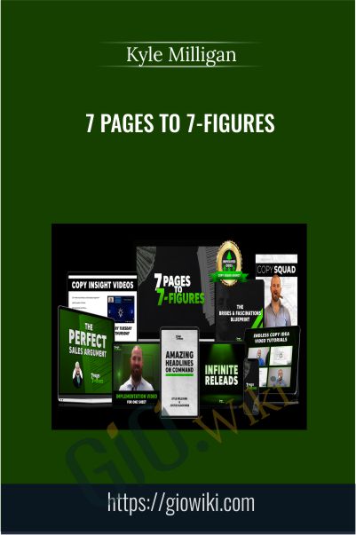 7 Pages to 7-Figures - Kyle Milligan