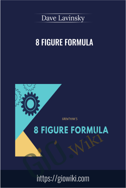 8 Figure Formula - Dave Lavinsky