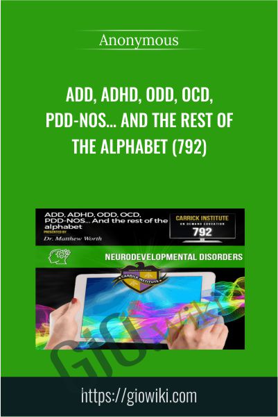 ADD, ADHD, ODD, OCD, PDD-NOS… And the rest of the alphabet (792)