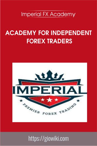 Academy for Independent Forex Traders - Imperial FX Academy