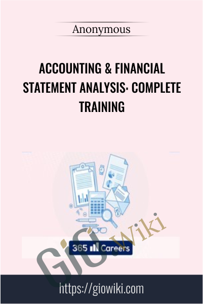 Accounting & Financial Statement Analysis: Complete Training