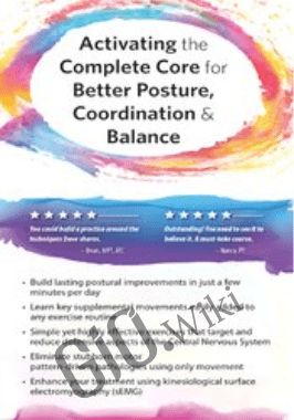 Activating the Complete Core for Better Posture, Coordination & Balance - David Lemke