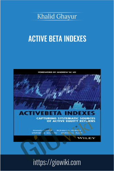 Active Beta Indexes - Khalid Ghayur