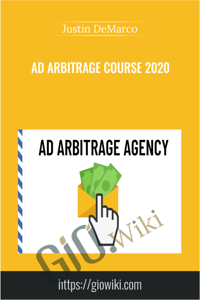 Ad Arbitrage Course 2020 - Justin DeMarco