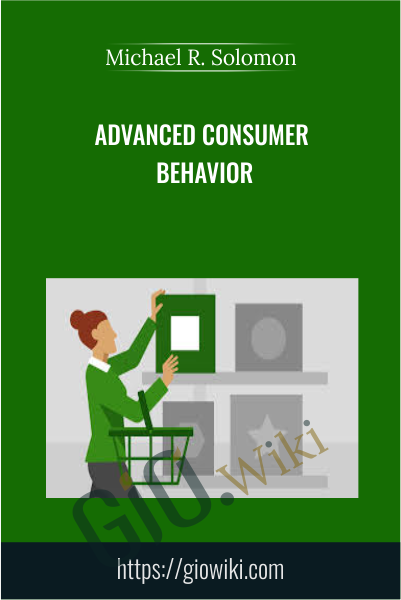 Advanced Consumer Behavior - Michael R. Solomon