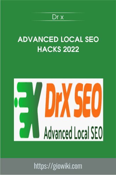 Advanced Local SEO Hacks 2022 - Dr x