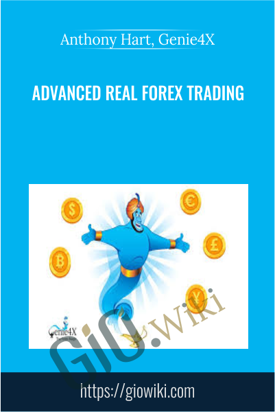 Advanced Real Forex Trading - Anthony Hart, Genie4X