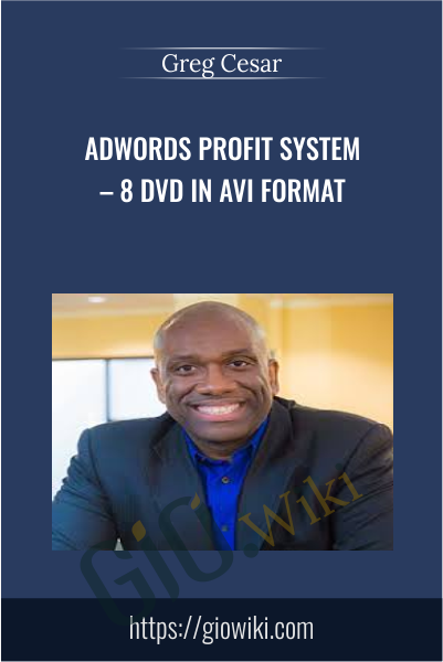 Adwords Profit System – 8 DVD in AVI Format - Greg Cesar
