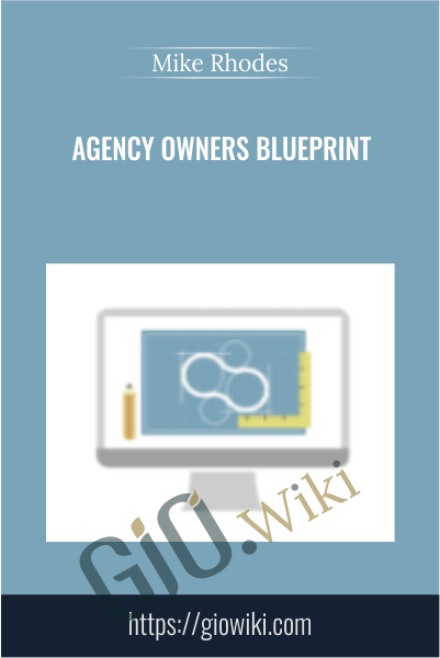 Agency Owners Blueprint - Mike Rhodes