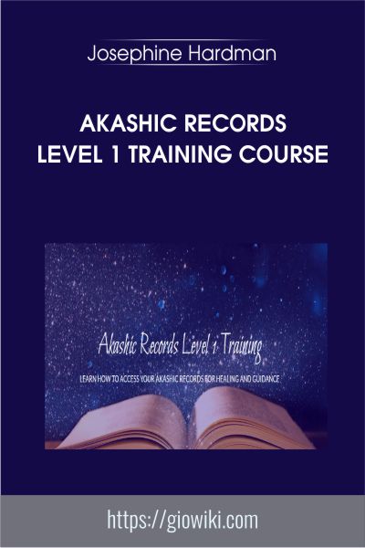 Akashic Records Level 1 Training Course - Josephine Hardman