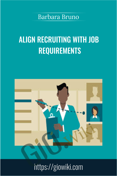 Align Recruiting with Job Requirements - Barbara Bruno