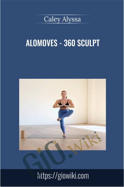 AloMoves - 360 Sculpt - Caley Alyssa