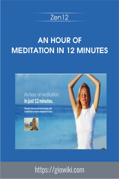 An Hour of Meditation in 12 Minutes - Zen12