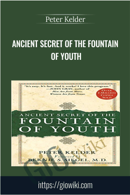 Ancient Secret of the Fountain of Youth - Peter Kelder